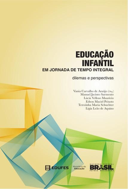 Capa de Educação infantil em jornada de tempo integral: dilemas e perspectivas (org. Vania Carvalho de Araújo)
