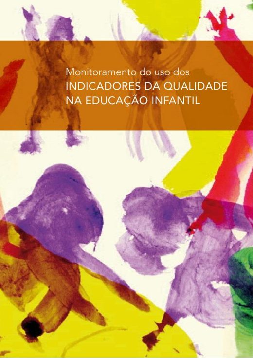 Capa de Monitoramento do uso dos Indicadores da Qualidade na Educação Infantil, relatório (MEC/SEB, Ação Educativa e Unicef)