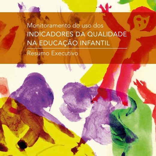 Capa de Monitoramento do uso dos Indicadores da Qualidade na Educação Infantil, resumo executivo (MEC/SEB, Ação Educativa e Unicef)