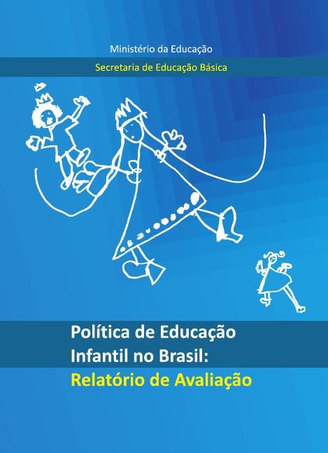 Capa de Política de Educação Infantil no Brasil: relatório de avaliação (MEC/SEB com UNESCO)