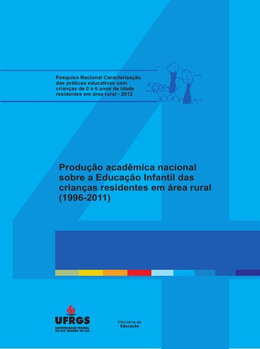 Capa de Produção acadêmica nacional sobre a educação infantil de crianças em área rural (1996-2011) (coord. Ana Paula Soares da Silva)