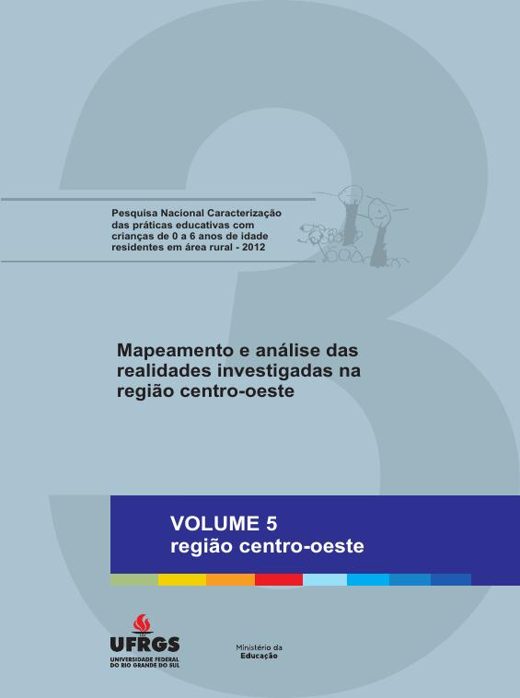 Capa de Mapeamento e análise das realidades investigadas, região Centro-Oeste (rel. 3, vol. 5) (coord. M. C. Silveira Barbosa)