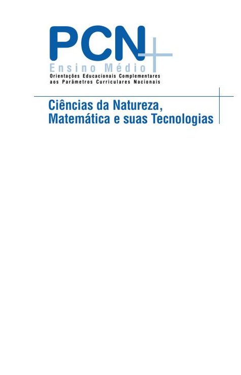 Capa de PCN+ (Orientações Educacionais Complementares): Ciências da Natureza e Matemática